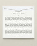 Start Somewhere Necklace